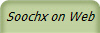 Soochx on Web